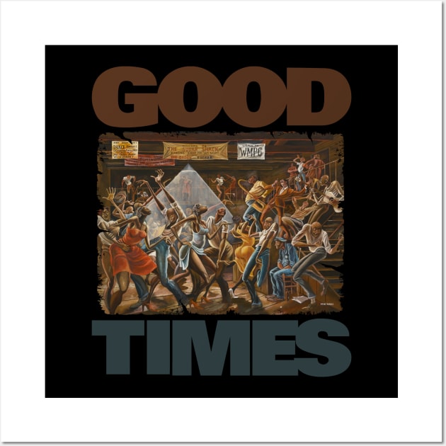 GOOD TIMES DANCE BLACK LIVES MATTHERS Wall Art by mobilmogok99